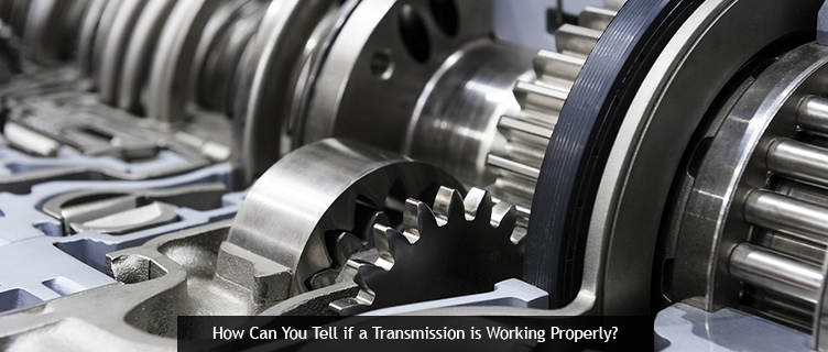 How Can You Tell if a Transmission is Working Properly?