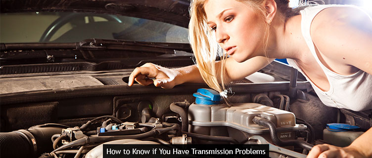 How to Know if You Have Transmission Problems