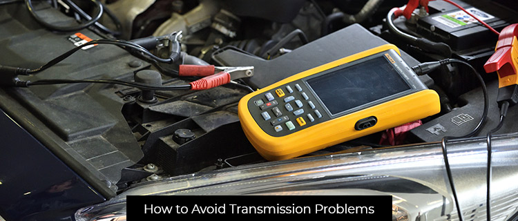 How to Avoid Transmission Problems