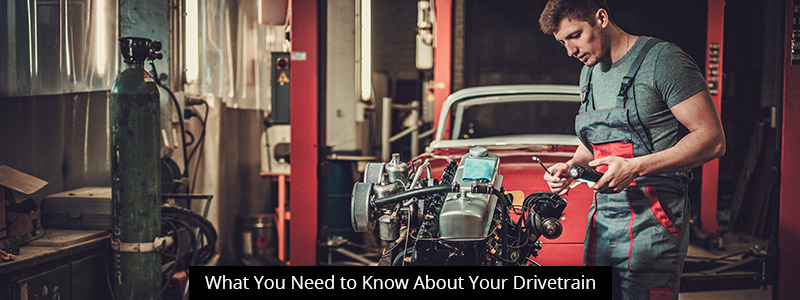 What You Need to Know About Your Drivetrain