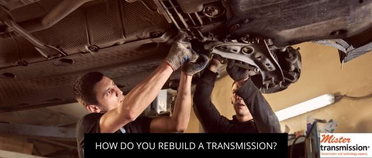 How Do You Rebuild A Transmission?