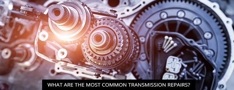 What Are The Most Recurring Transmission Repairs