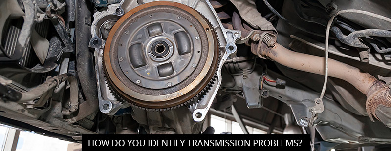 How Do You Identify Transmission Problems?