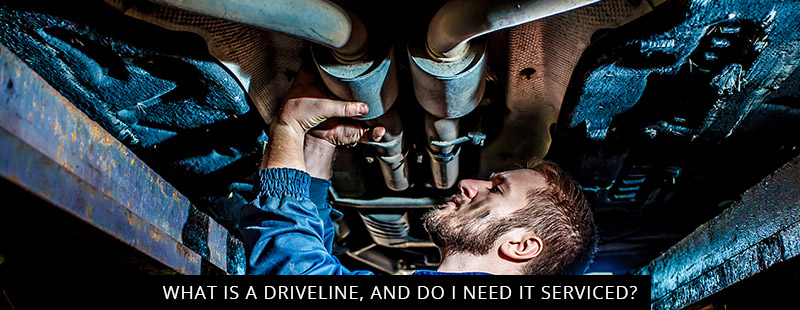 What is a Driveline, and Do I Need it Serviced?