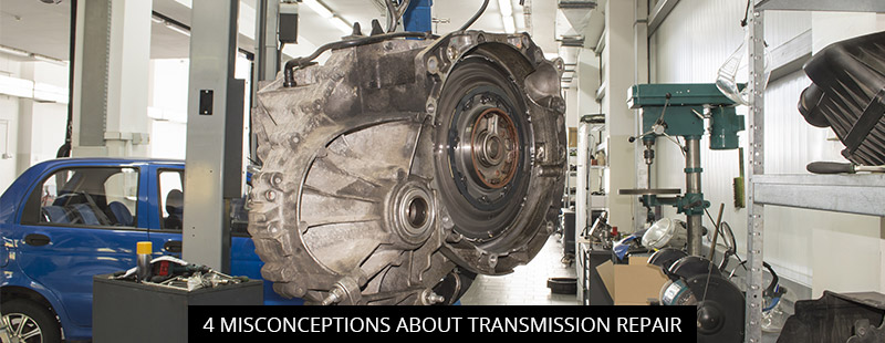 4 Misconceptions About Transmission Repair