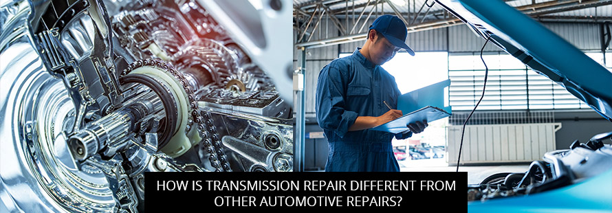 How Is Transmission Repair Different from Other Automotive Repairs?