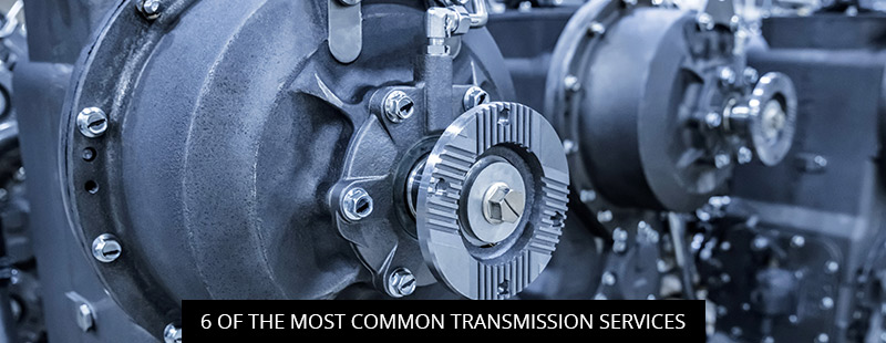 6 Of The Most Common Transmission Services