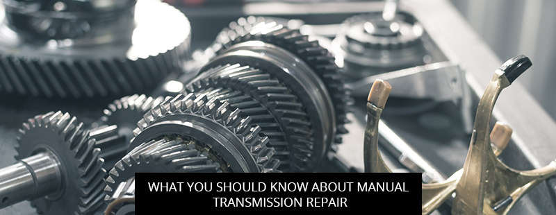 What You Should Know About Manual Transmission Repair