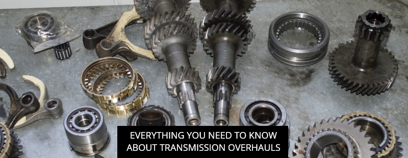 Everything You Need To Know About Transmission Overhauls